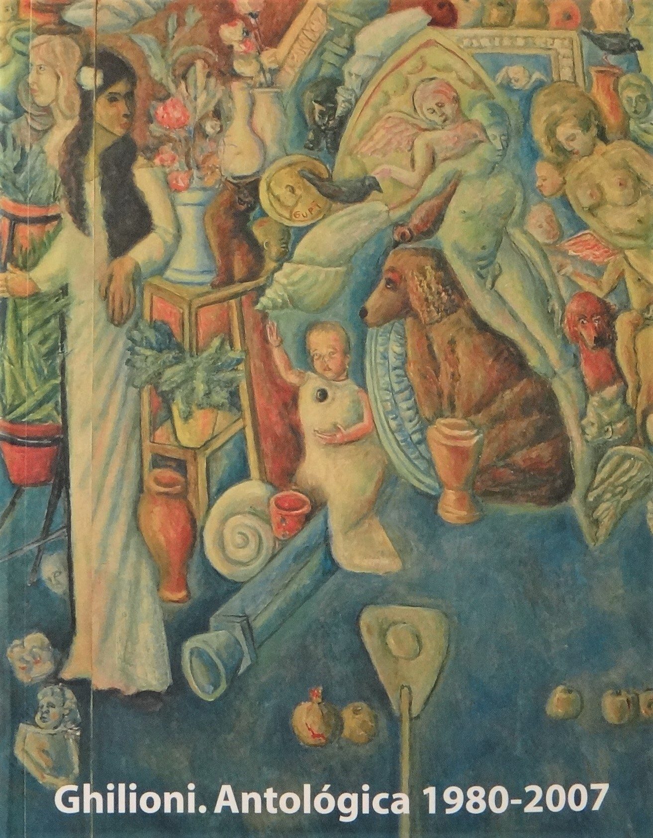 Ghilioni. Antológica 1980-2007